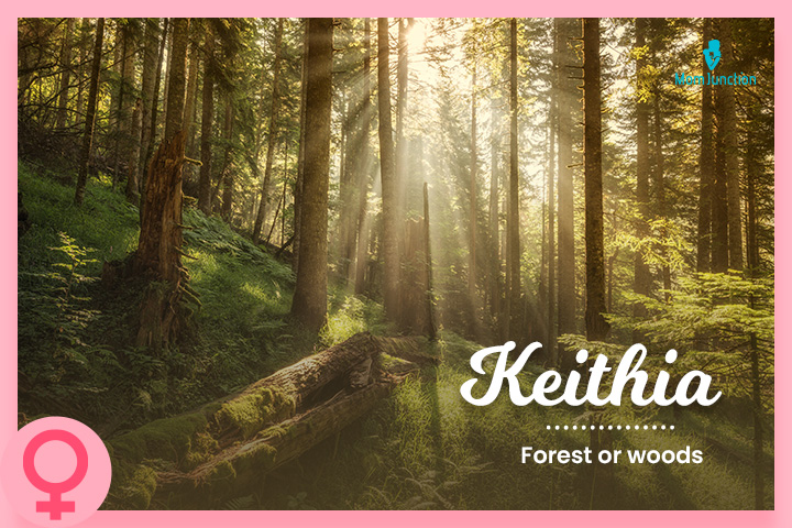 Keithia, baby name refers to a forest