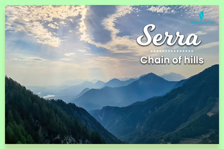 Serra refers to a chain of hills