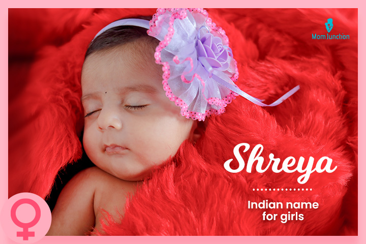 Shreya is an Indian name for girls